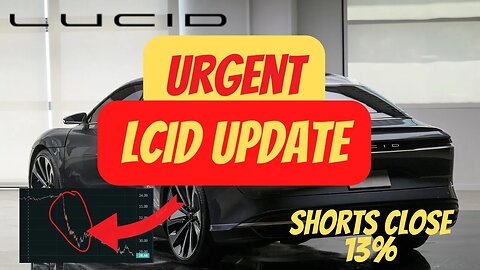 URGENT LCID UPDATE 🔥🔥 REASONS ITS SELLING OFF 🚀 SHORTS CLOSE 13% $LCID