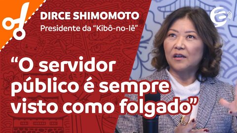 Dirce Shimomoto: O servidor público é sempre visto como folgado #cortes