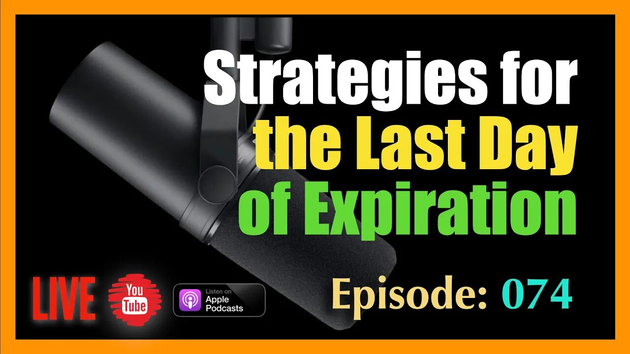 Strategies for Trading the Last Day of Expiration