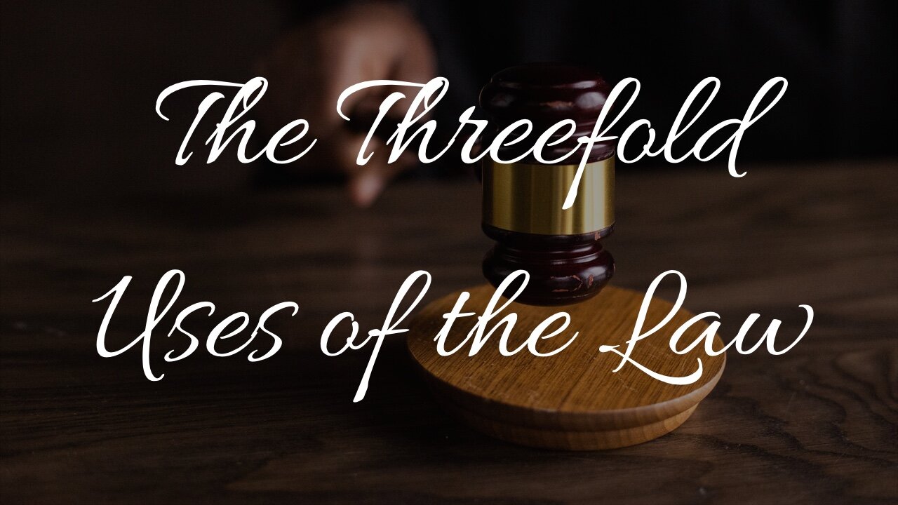 The Threefold Uses of the Law