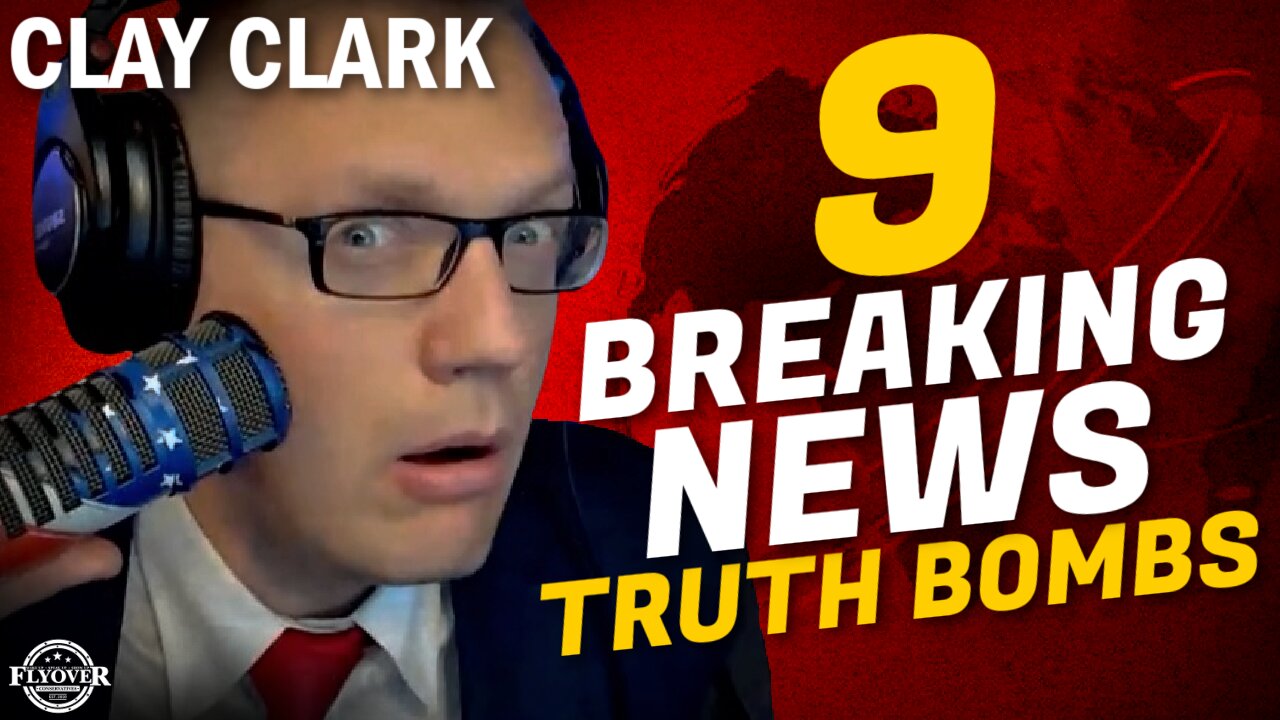 FULL INTERVIEW: 9 Truth Bombs & Updates that Bring Hope To Conservatives with Clay Clark