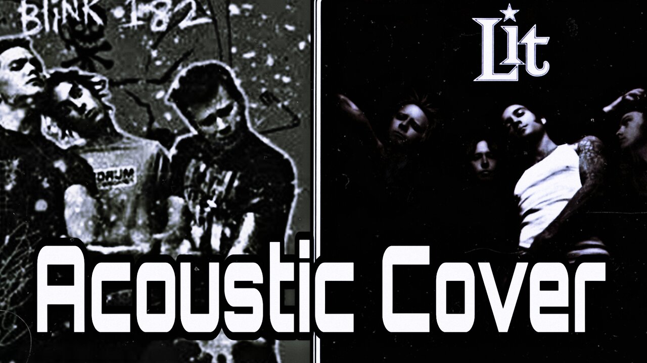 Me Doing Blink 182 Doing Lit - My Own Worst Enemy Acoustic Cover