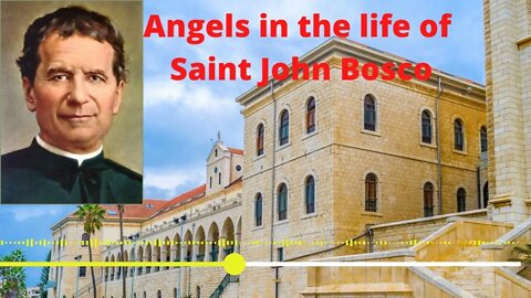 Angels in the life of Saint John Bosco.mp4