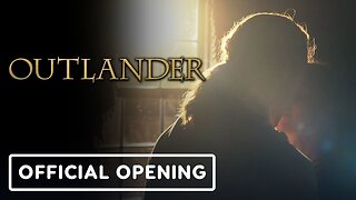 Outlander: Season 7 - Official Opening Title Sequence