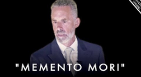 MEMENTO MORI- Transform Your Struggles Into Strengths NOW - Jordan Peterson Motivation