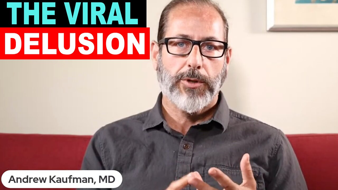 The Viral Delusion "No 'VIRUS' Has Ever Been Isolated In Medical History & Do Not Exist" Dr. Andrew Kaufman