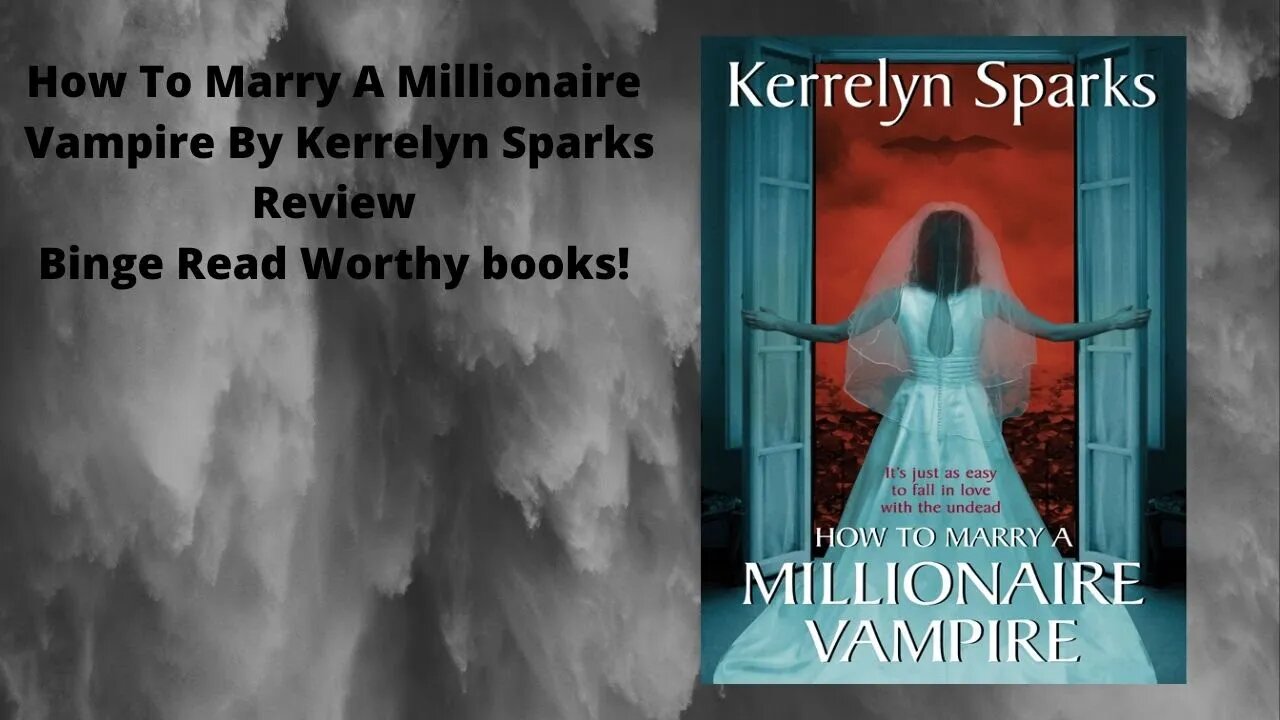 Binge Reads How to Marry a Millionaire Vampire by Kerrelyn Sparks Review!