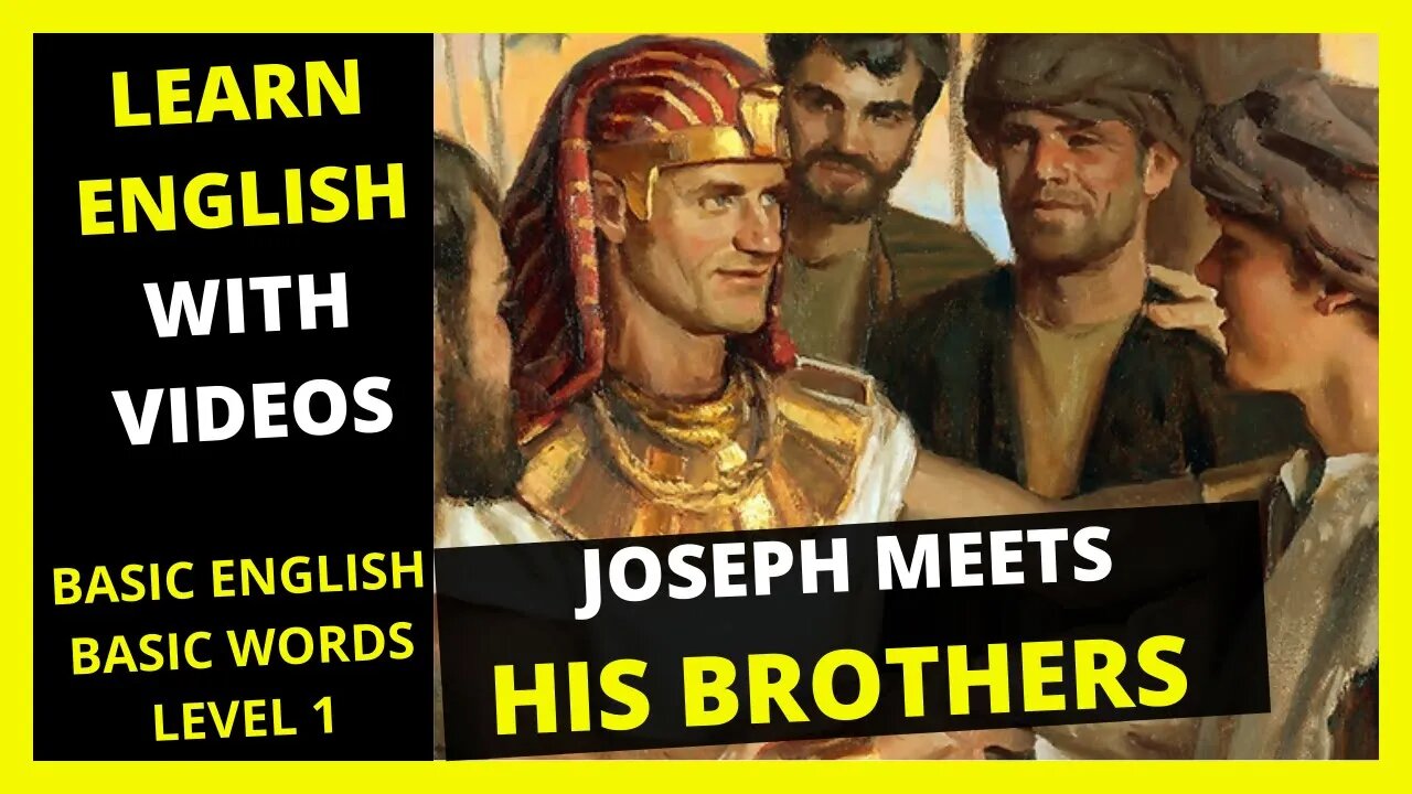 LEARN ENGLISH THROUGH STORY LEVEL 1 - Joseph meets his brothers in Egypt .