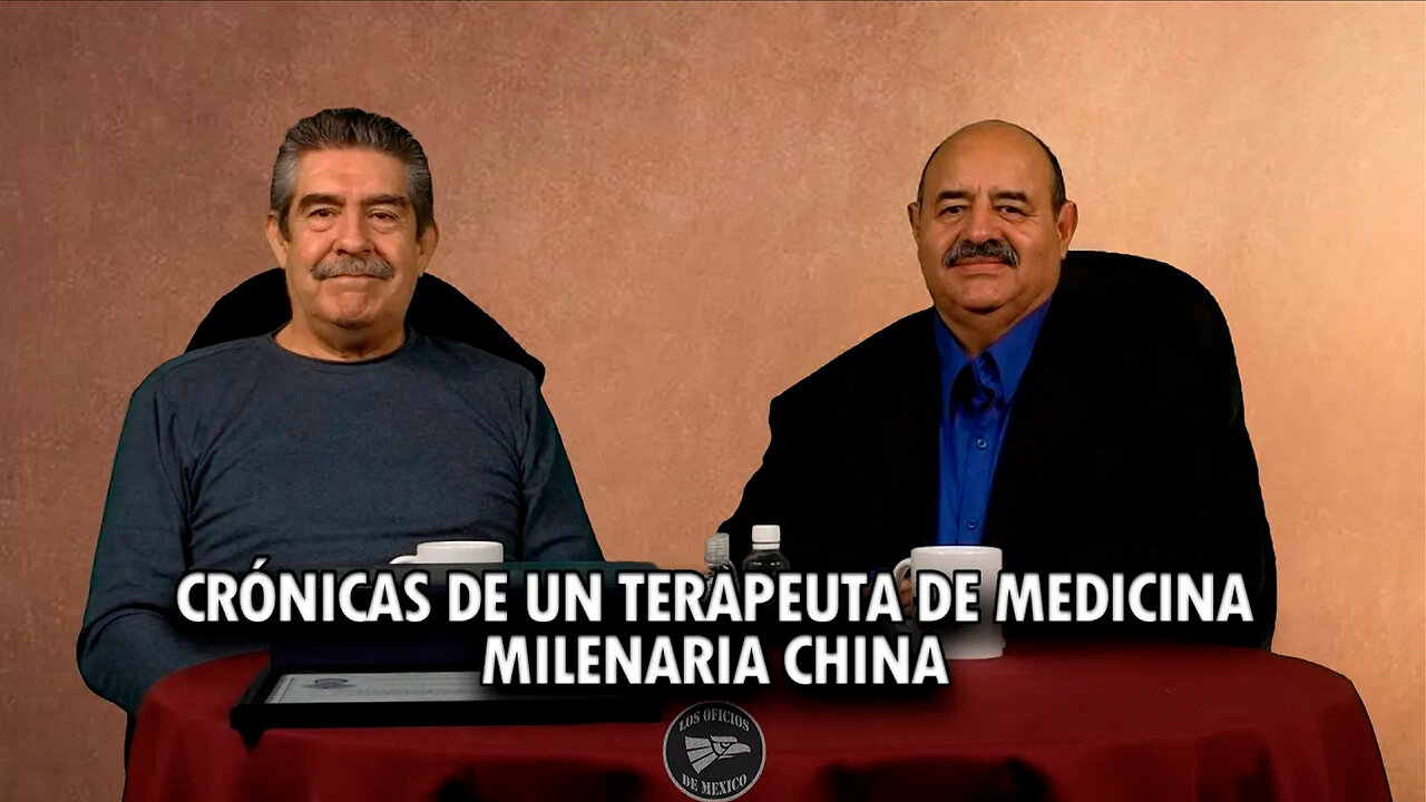 Crónicas de un terapeuta de medicina milenaria china | Oficios de México