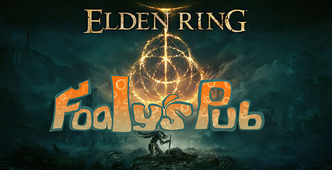 Foaly's Pub Game Den #562 (Elden Ring 33)