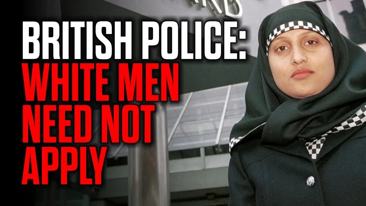 British Police - White Men Need NOT Apply