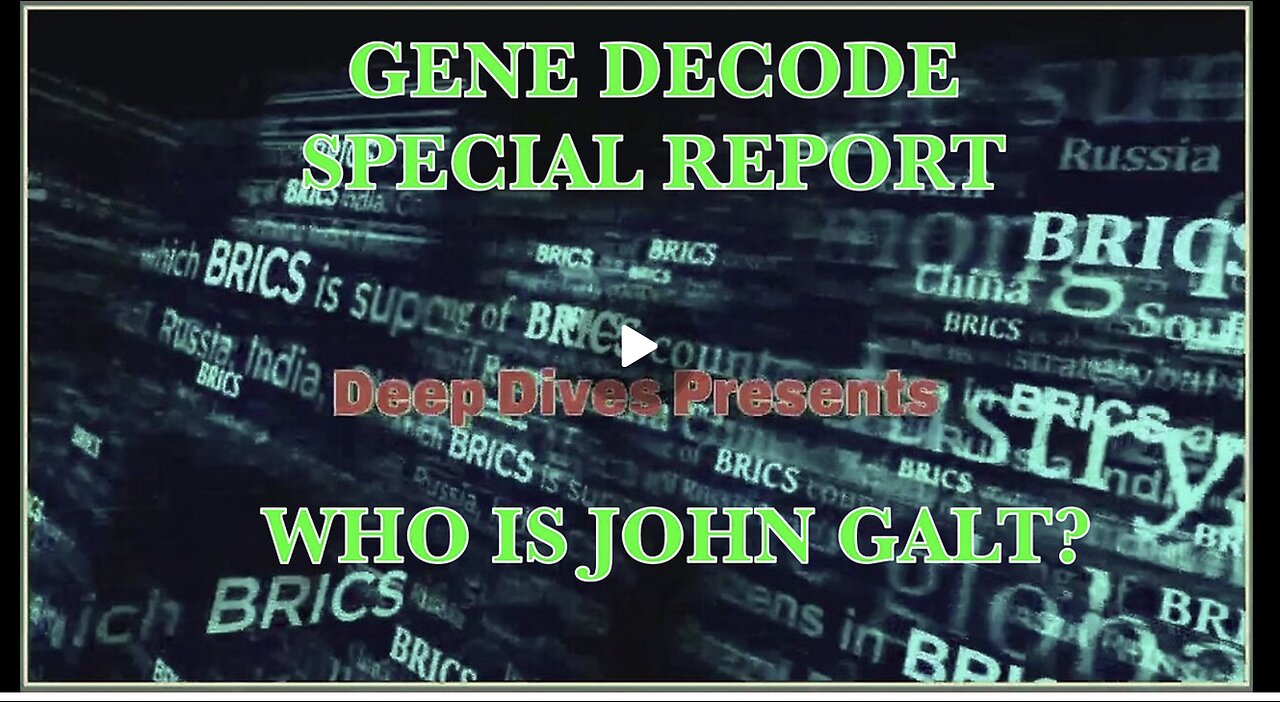 GENE DECODE W/ SPECIAL REPORT ON THE BRICS SUMMIT. WHAT DOES HE KNOW? JGANON, SGANON, CLIF HIGH
