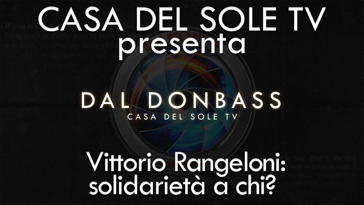 Dal Donbass Vittorio Rangeloni: solidarietà a chi?