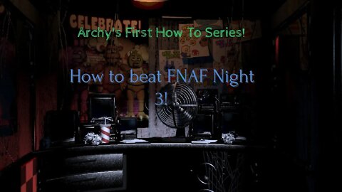 How To Beat Night 3! - Five Night's at Freddy's