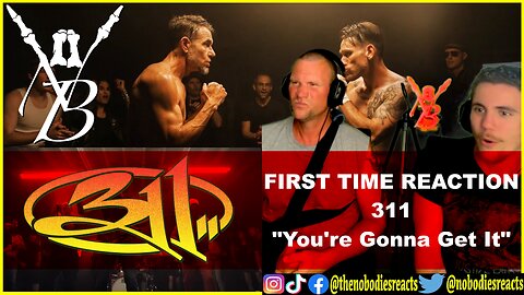 FIRST TIME REACTION to 311 "You're Gonna Get It"!