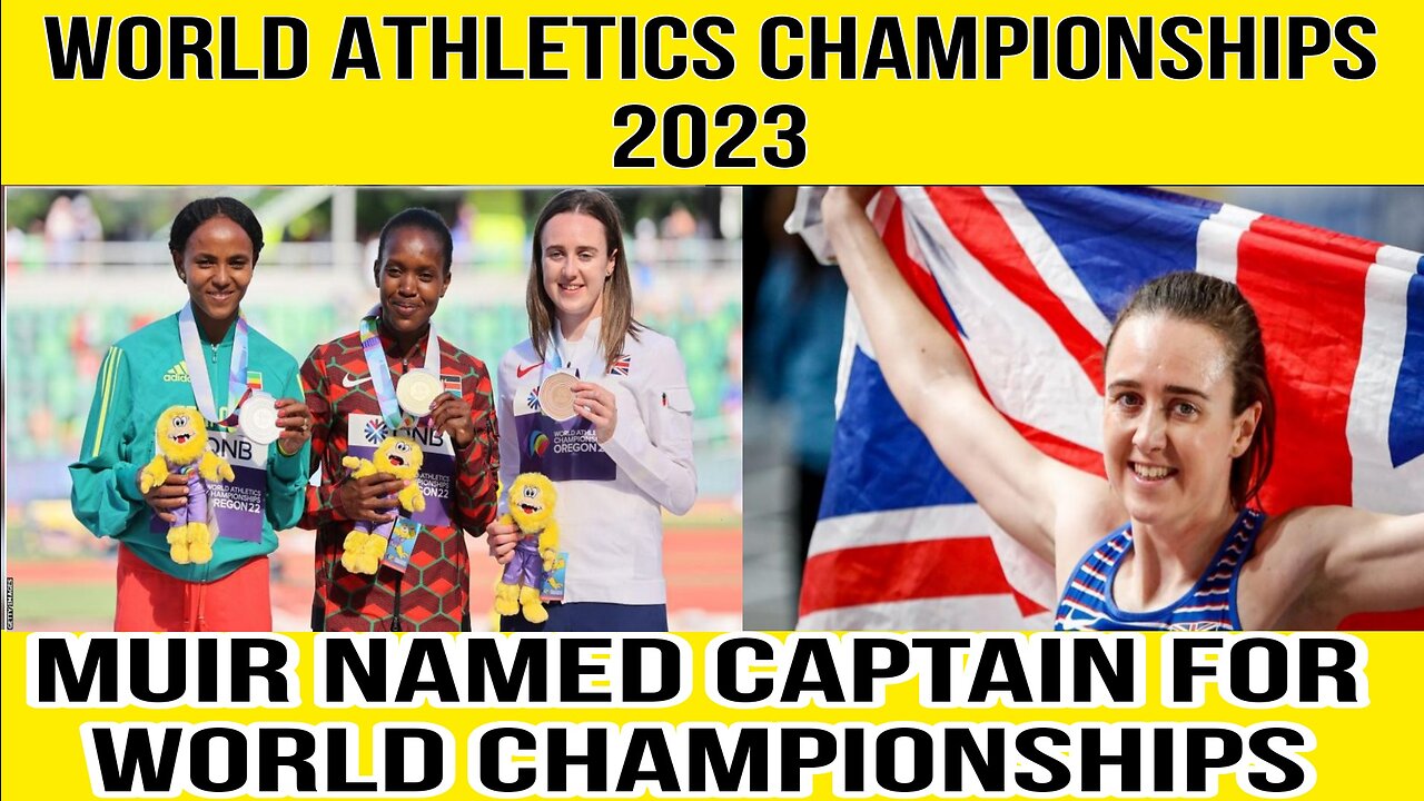 World Athletics Championships 2023: Laura Muir to lead Team GB & Northern Ireland