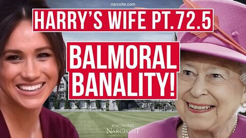 Harry´s Wife Part 72.5 : Balmoral Banality