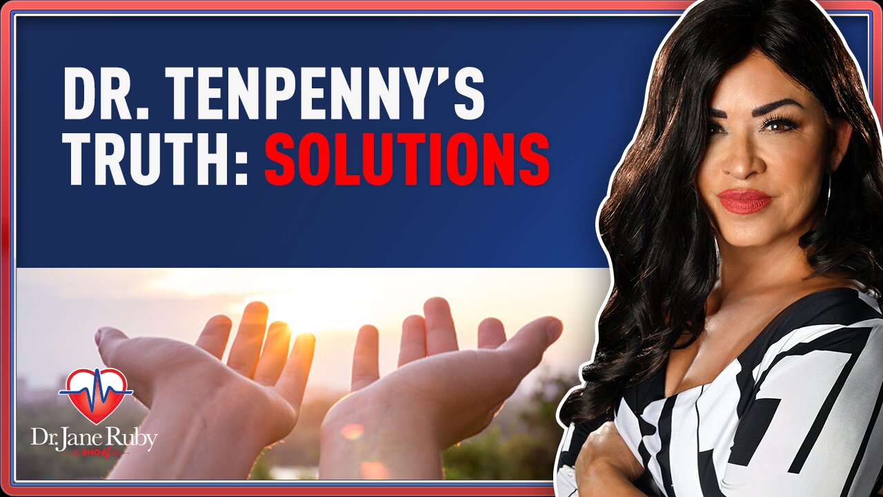 Dr. Tenpenny’s Truth: Solutions