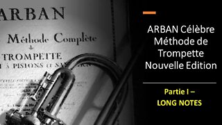 🎺🎺 ARBAN Célèbre Méthode de Trompette - Partie I - Long Notes 1