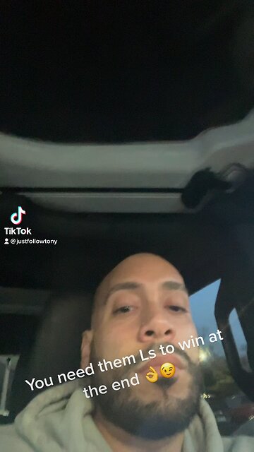 You need them Ls to win at the end!! 👌