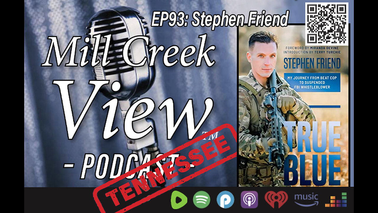 Mill Creek View Tennessee Podcast EP93 Steve Friend FBI Whistleblower & More 5 16 23