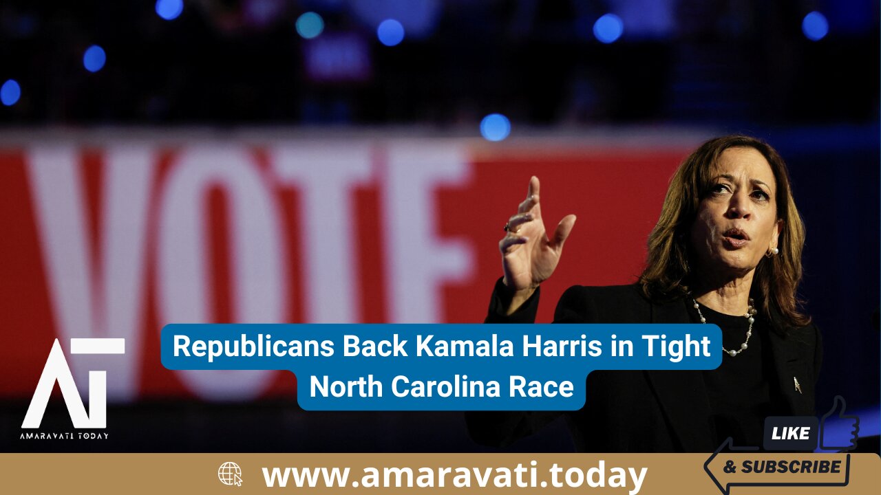 Republicans Back Kamala Harris in Tight North Carolina Race | Amaravati Today