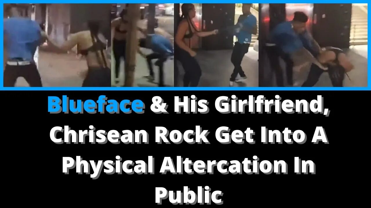 |NEWS| BlueFace Gotta Be careful Of The Women He Keeps Around Him