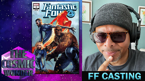 The Cosmic Wonder - Fantastic Four Updates Reaction!