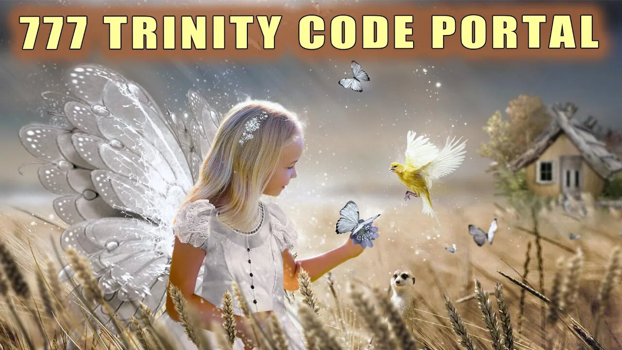 777 TRINITY CODE PORTAL * ENTERING THE SINGULARITY FLOW (Love Encompasses All!)