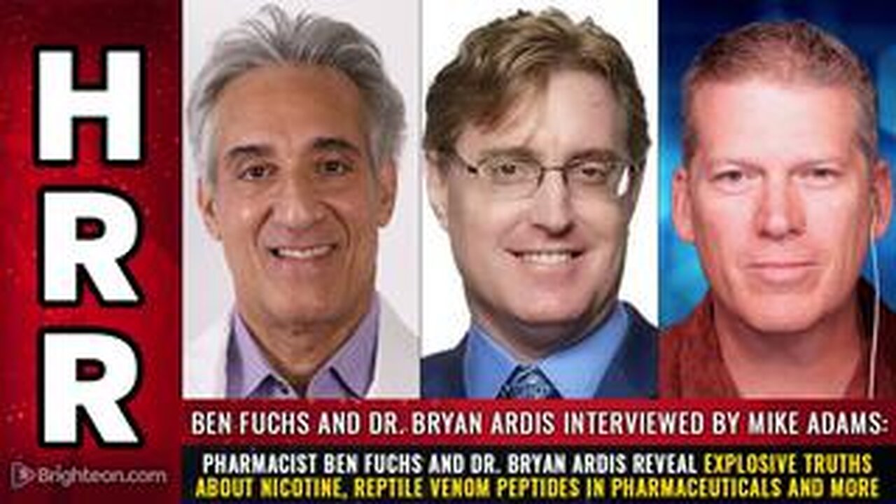 Pharmacist Ben Fuchs and Dr. Bryan Ardis reveal explosive truths about NICOTINE...