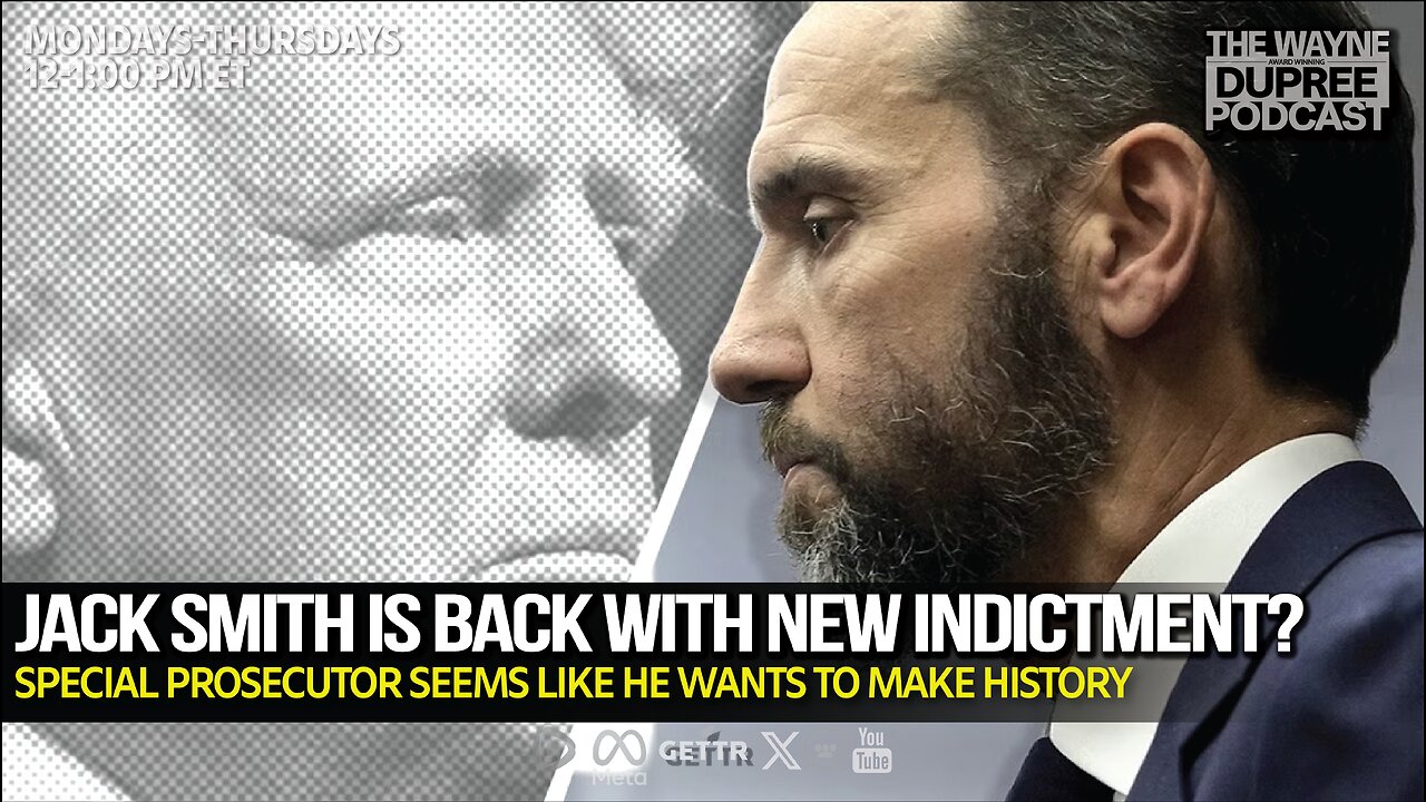 E1952: Here Comes Jack Smith Again With A New Indictment 8/28/24