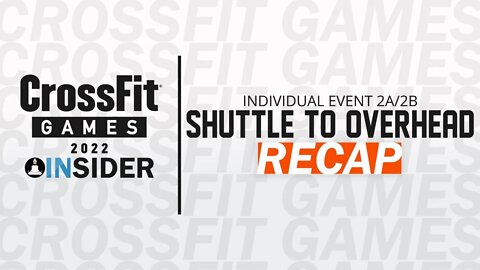 Indy Event 2A/2B "Shuttle to Overhead" Recap | CrossFit Games Insider