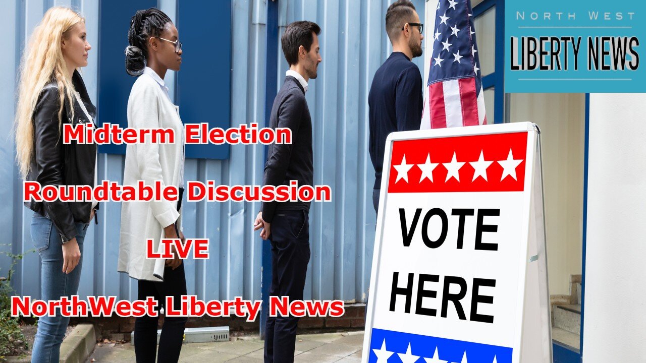 NWLNews – Montana Midterm Election Roundtable – Live 11.5.22