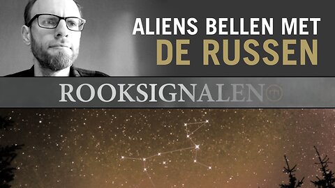 Aliens bellen met de Russen | Rooksignalen #13