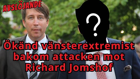 AVSLÖJANDE! Här är vänsterextremisten bakom attacken mot Richard Jomshof