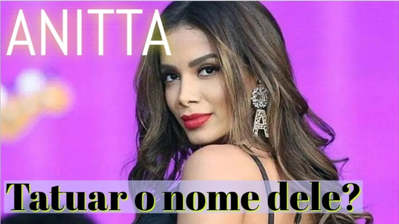 😲 Já viu essa? 🔥Dessa vez Anitta fala em tatuar nome de político 💥