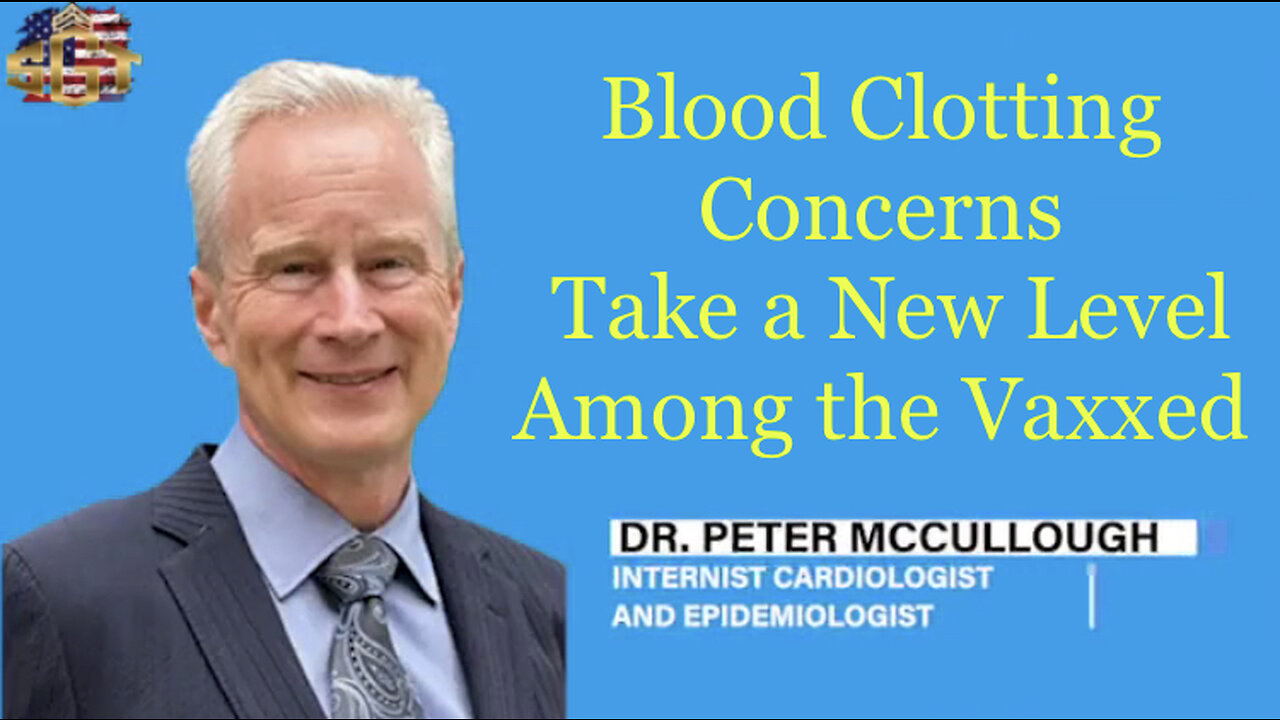 Blood Clotting Concerns Take a New Level Among the Vaxxed for an Already [Thrombogenic Disease]