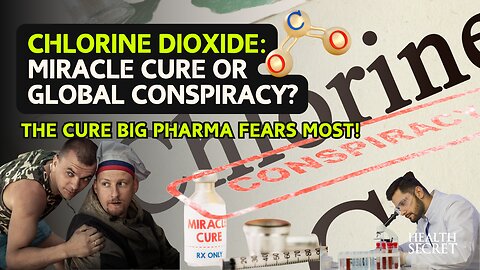 Chlorine Dioxide: Miracle Cure or Global Conspiracy??!!!