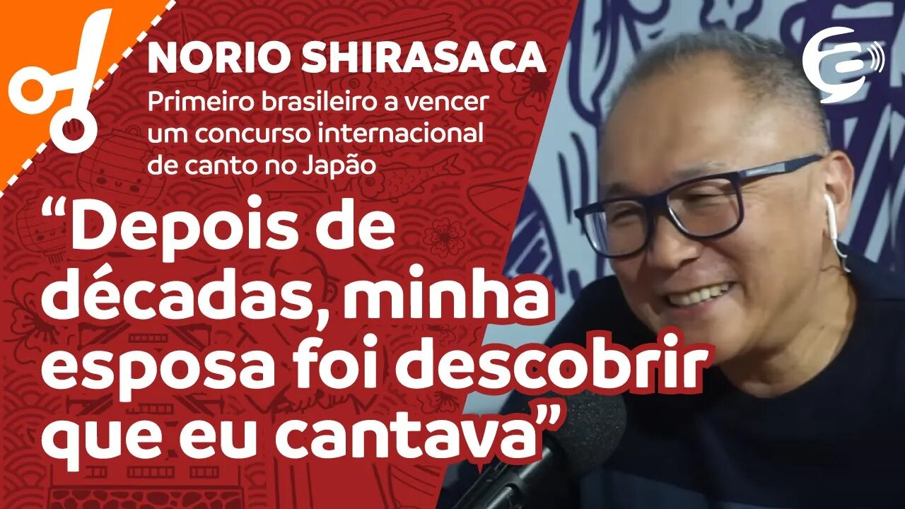 Norio Shirasaca: Depois de décadas, minha esposa foi descobrir que eu cantava