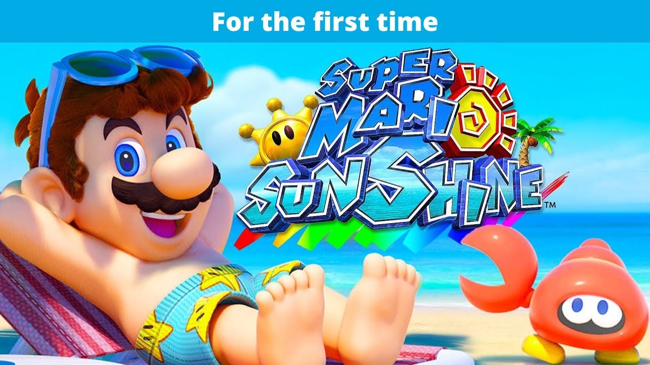 Super Mario Sunshine is Great Part 1