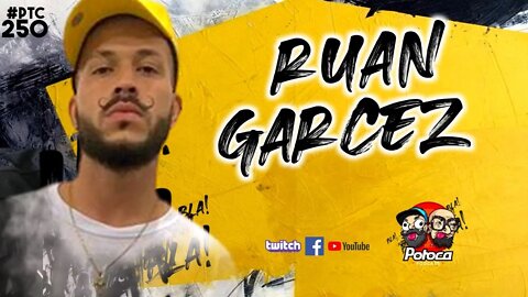 🔴POTOCA PODCAST #250 - RUAN GARCEZ