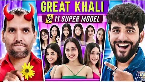 great Khali🏋️vs 11 SUPER model💃