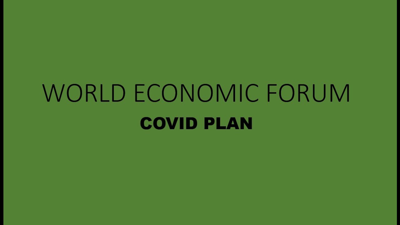 Covid Plan and the World economic Forum
