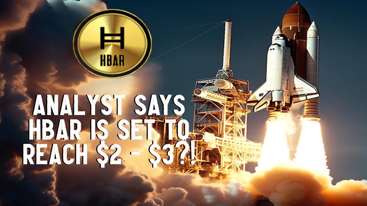 Analyst Says HBAR I Set To Reach $2 - $3?!