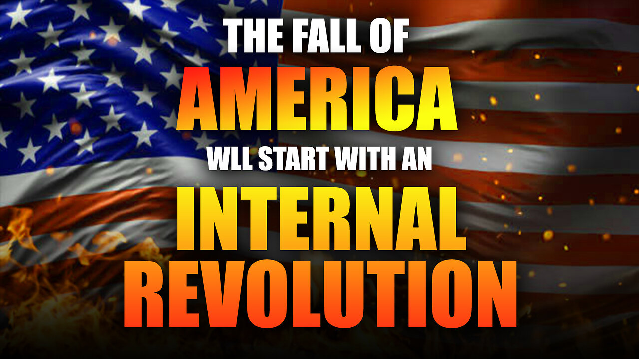 The Fall of America will start with an Internal Revolution 08/18/2023