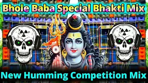 Bhole Baba || New Special Bhakti Mix || RCF Competition || Dj Competition Mix || Dj Humming Mix