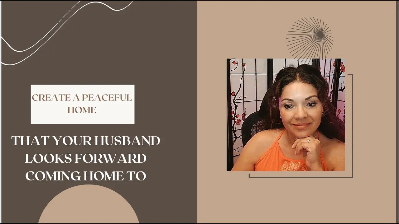 HUSBANDS WANT A PEACEFUL HOME