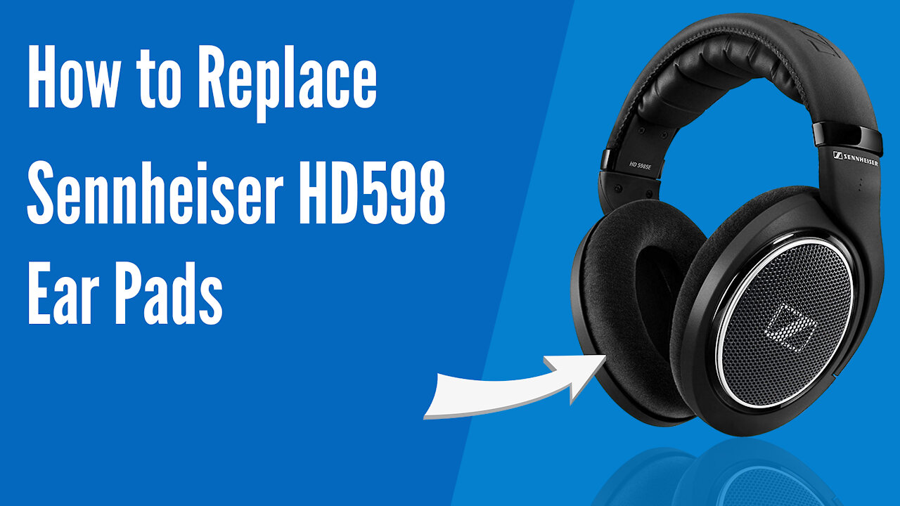 How to Replace Sennheiser HD 598 Headphones Ear Pads / Cushions | Geekria