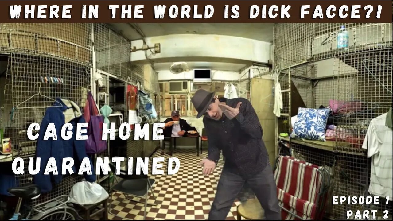 Where In the World is Dick Facce?! Hong Kong Cage Home Part 2!
