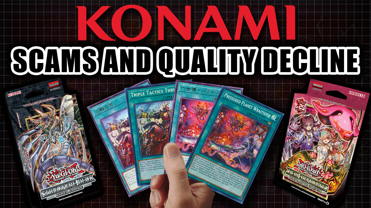 Konami’s Scams And Quality Decline or How Yugioh is Anti-Consumer.